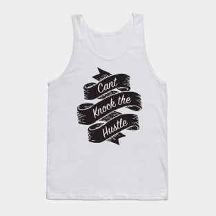Can't Knock the Hustle Tank Top